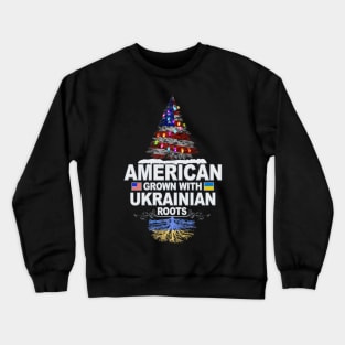 Christmas Tree  American Grown With Ukrainian Roots - Gift for Ukrainian From Ukraine Crewneck Sweatshirt